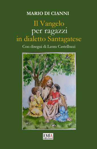 Il Vangelo per ragazzi in dialetto santagatese